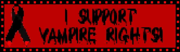(image id:) a red and black blinker that says "i support vampire rights!" in all caps(end id.)